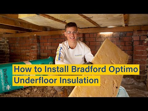 How to Install Bradford Optimo Underfloor Insulation