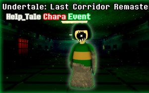 Undertale: Last Corridor Remastered Help_Tale Chara活动