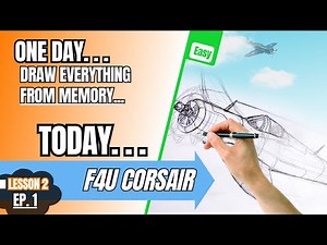 How to draw Plane F4U Corsair – LESS.2 VID.1 - Learn to Draw from Memory (One day, draw everything)