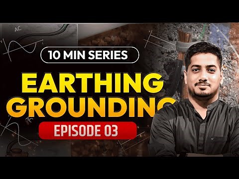 Earthing vs Grounding | Electrical Engineering Basics in 10 Min | Rishabh Agrawal (A.E.) #rishabhsir