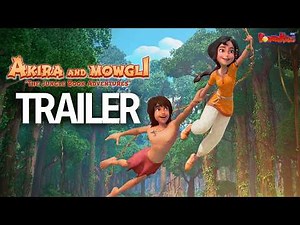 ADVENTURES OF AKIRA AND MOWGLI | NEW TRAILER | BRAND NEW SERIES | THE JUNGLE BOOK | POWERKIDS TV