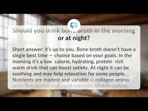 Should you drink bone broth in the morning or at night? | Morning vs Night