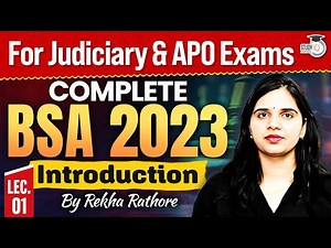 Complete BSA 2023 | Introduction & Full Overview of Bharatiya Sakshya Adhiniyam | By Rekha Rathore