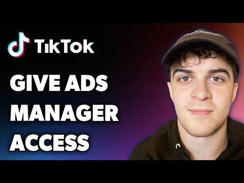 How to Give Tiktok Ads Manager Access (Full 2025 Guide)