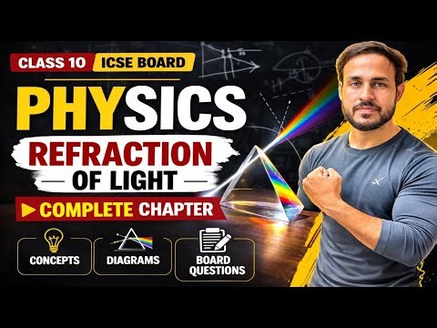 Physics Class 10 ICSE Board Maha Marathon Day 3 | Part-2 | By: Sagar