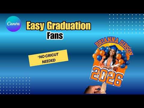 How to Make Graduation Fans with Canva (NO Cricut Needed!) 🎓 Step-by-Step Tutorial