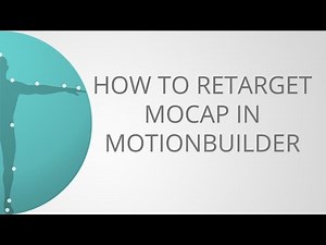 How to Retarget Motion Capture in MotionBuilder