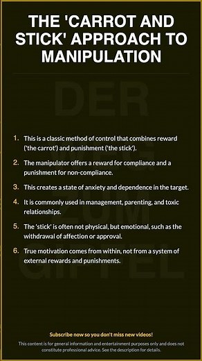 THE 'CARROT AND STICK' APPROACH TO MANIPULATION\n\nThis is a classic met...