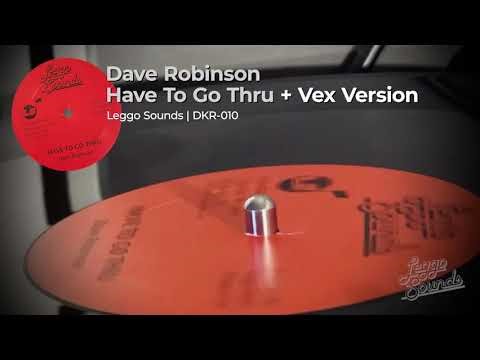 Dave Robinson – Have To Go Thru + Vex Version (reggae dub vinyl)