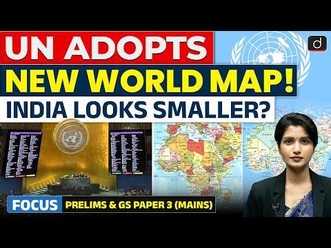UN New World Map Explained | Equal Earth Projection vs Mercator Map | UPSC | Drishti IAS English