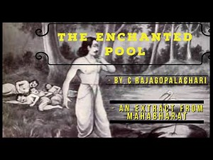 "The Enchanted Pool" - A short story in English from "The Mahabharat"