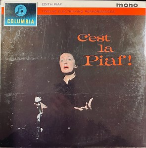 Edith Piaf - C'est la Piaf! Twelve Electrifying Performances.