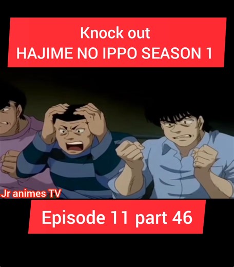 HAJIME NO IPPO SEASON 1 episode 11 part 46 #ippomakunouchi #Animetagalogdubbed #thankyouforyoursupport #follower #fypシ | Jr animes