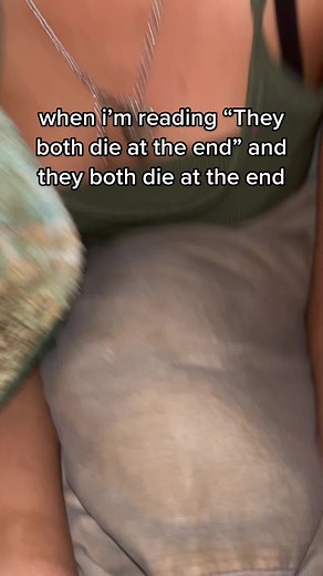 i thought it was supposed to be ironic…(im scared to read the book bc im actually getting what i paid for and i cant live in delusion) | #booktok #fyp #fypシ #books #theybothdieatthenend #relatable