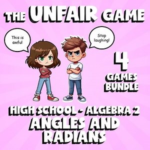 4 UNFAIR Math Games - Angles and Radians - Algebra 2 No Prep Review Activity