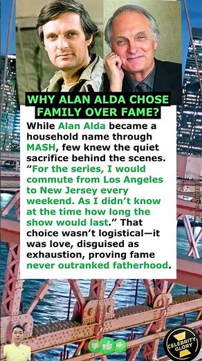 Why Alan Alda Chose Family Over Fame?
