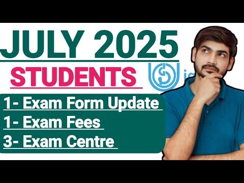 IGNOU Exam Form Update for July 2025 Session Students: Exam Fee and Exam centre info