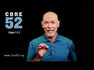 Core52, Lesson 9: Happiness (Psalm 1:1-3)