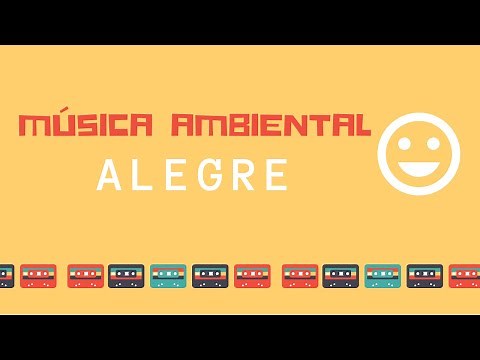 Música AMBIENTAL ALEGRE | Ideal para TRABAJAR / COMER | Trucos de Familia