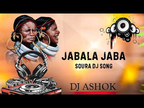 JABALA_JABA_SOURA_DJ_SONG_REMIX_BHAI_DJ_ASHOK