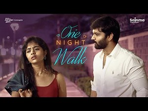 One Night Walk | Telugu Shortfilm 2025 | Sainma Creations