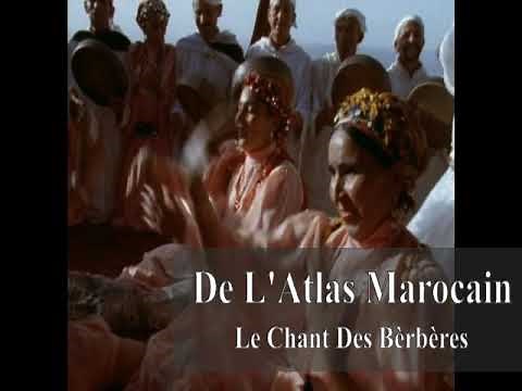 De L'Atlas Marocain Le Chant Des Bèrbères