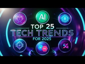 Top 25 New Technology Trends to Watch in 2025 | AI, Quantum Computing, 5G, Blockchain