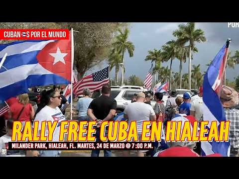 FREE CUBA Rally in Hialeah: March 24 at Milander Park | Alex Otaola
