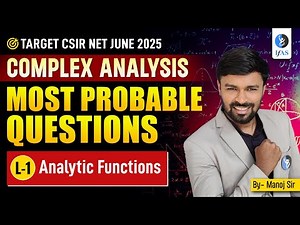 Analytic Functions CSIR NET Mathematics | Complex Analysis Most Probable Questions | Lec-1 | IFAS