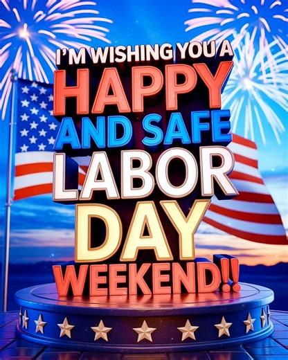 🎆 To all my family & friends, I’m wishing you a happy and safe Labor Day Weekend!! 🎆 | Grandkids Are Wonderful