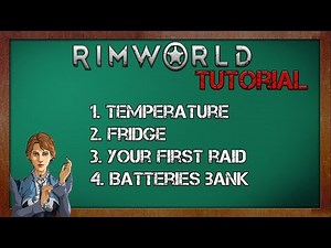 Temperature and Fridge Tutorial - Rimworld Alpha 11 Tutorial - Rimworld Beginner's Guide