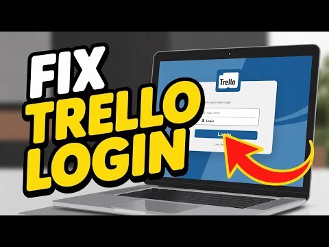 How to Fix Trello Login Issues – Account and Permission Errors