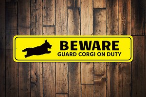 Corgi Sign, Beware Dog Sign, Corgi Decor, Corgi Gift, Corgi Owner Sign, Corgi Lover Gift, Guard Dog Sign, Quality Aluminum Decor for Dogs - Etsy