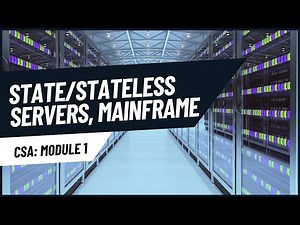 Stateful/ Stateless Servers, Mainframes | CST426 | CSA MODULE 1 | KTU | Anna Thomas | SJCET