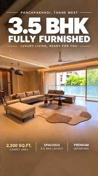 3.5 BHK Fully Furnished Luxury Home in Panchpakhadi, Thane | 2200 Sq.Ft. Carpet