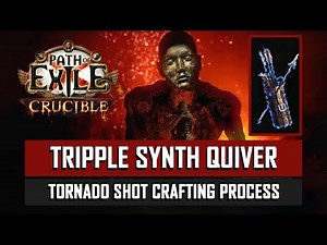 [POE 3.21] Crafting a Triple Synthesized Quiver