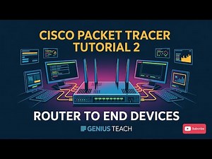 Cisco Packet Tracer Tutorial 2: Connect Router with End Devices | Step-by-Step Guide for Beginners