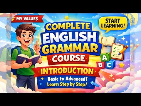 Complete English Grammar Course | Introduction | Zero to Advanced | My Values