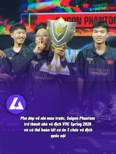 Saigon Phantom vô địch VMC Spring 2026 — nhà vô địch MLBB Việt Nam