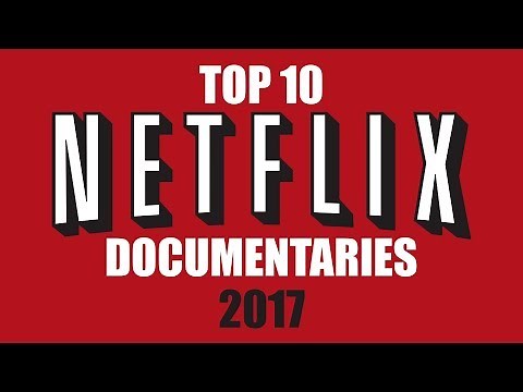 Top 10 Best Netflix Documentaries to Watch Now! 2017