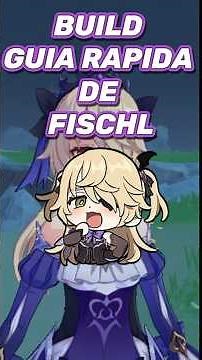 Build y Guia Rapida de Fischl | Genshin Impact