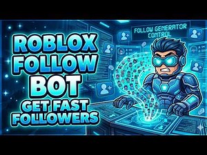 [NEW] Roblox Follower Bot | Auto Follow & Unfollow Schedule | Proxy Rotator & Human-Like Delays |