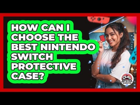 How Can I Choose the Best Nintendo Switch Protective Case?