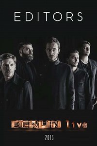 Editors  Berlin Live - Movie