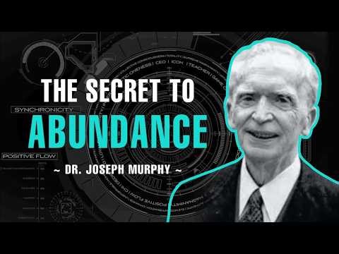 The Secret To Abundance - Dr. Joseph Murphy