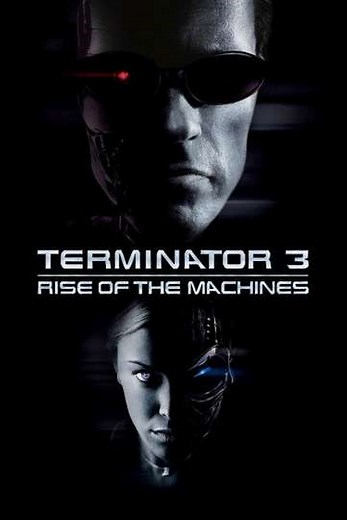 Terminator 3: Rise of the Machines (2003) - Movie