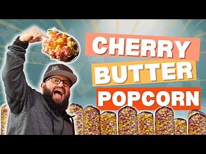 Do You Really Think Cherry Butter Popcorn Would be Good?