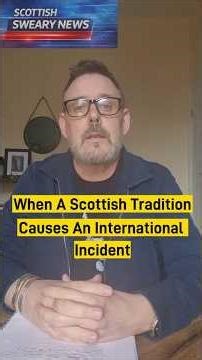When A Scottish Tradition Causes an International Incident #satire #comedian #comedy ##scotland