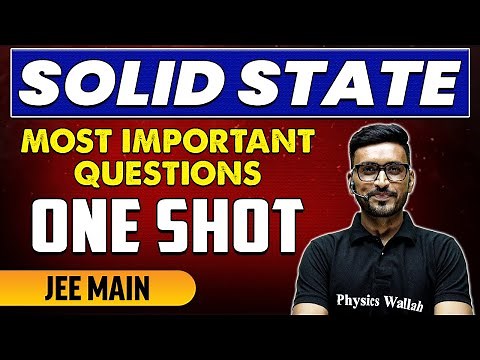 Solid State - Most Important Questions in 1 Shot | JEE Main & Advanced