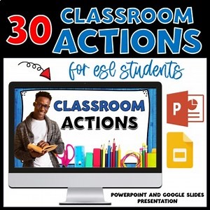 ESL Activities: Classroom Actions | PowerPoint and Google Slides Presentation